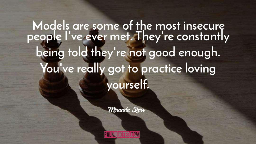 Insecure People quotes by Miranda Kerr