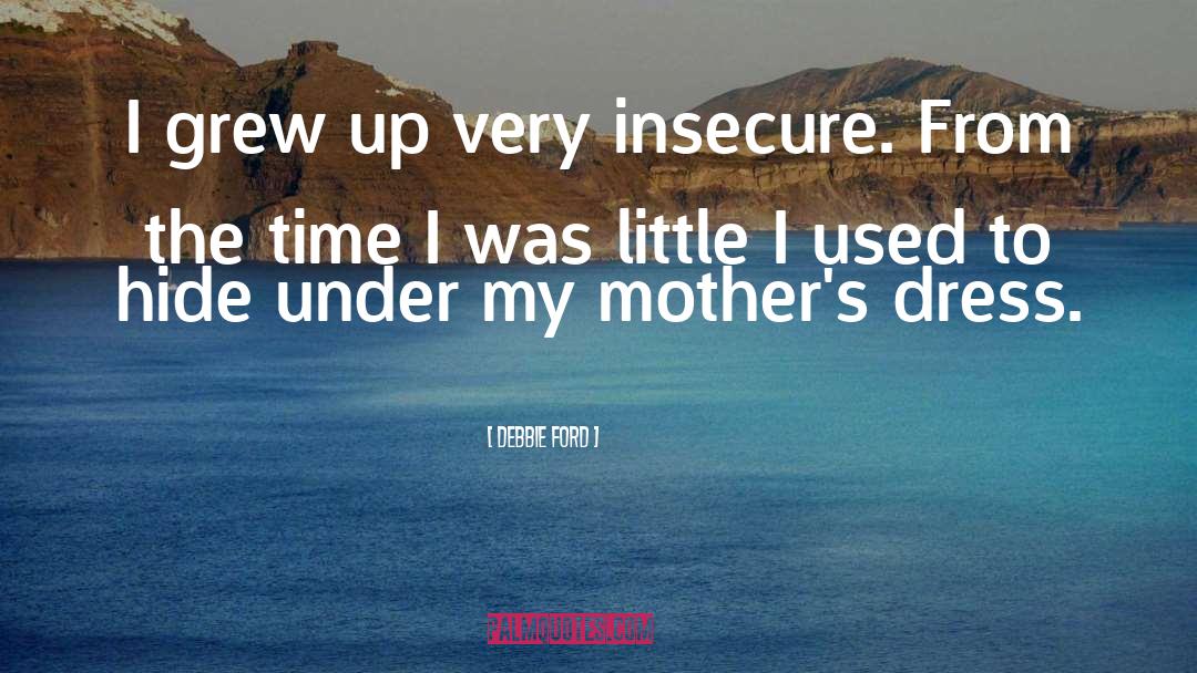 Insecure quotes by Debbie Ford