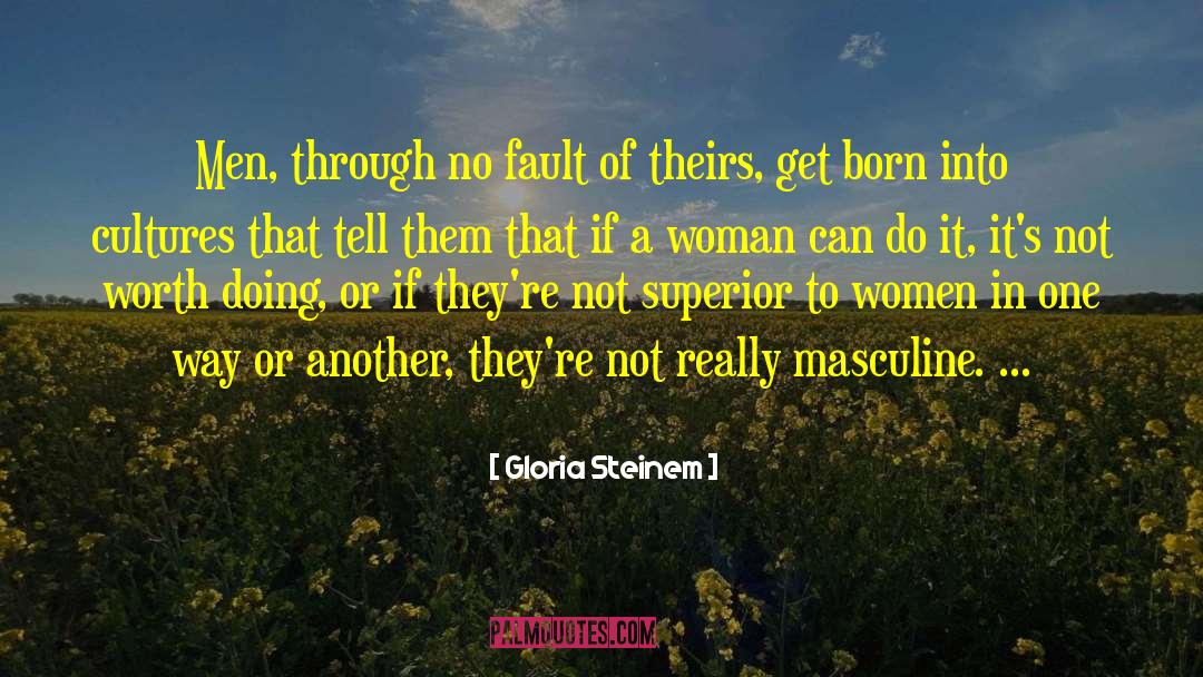 Insecurities Of Men quotes by Gloria Steinem