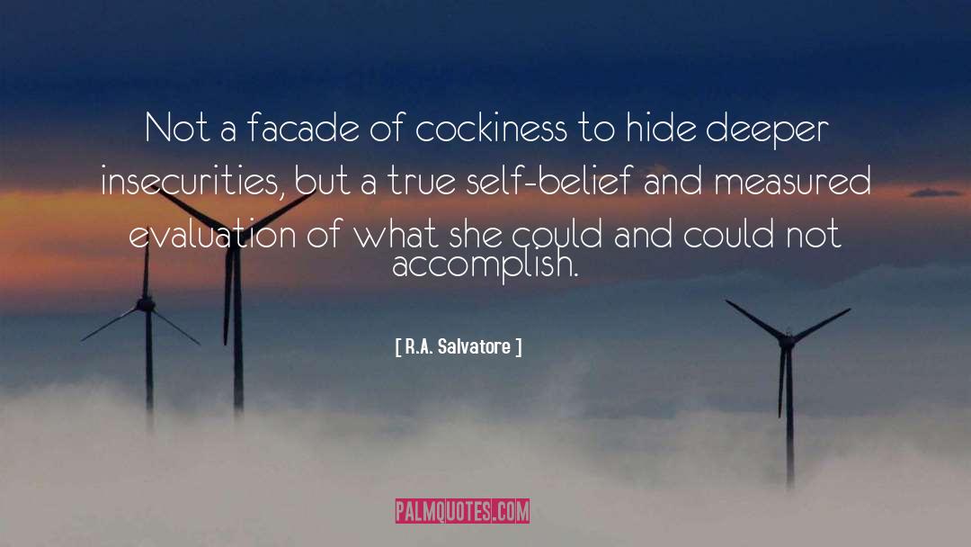 Insecurities quotes by R.A. Salvatore