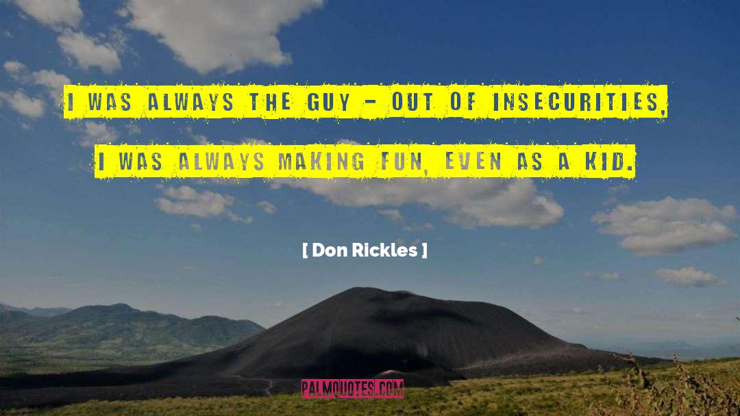 Insecurities quotes by Don Rickles