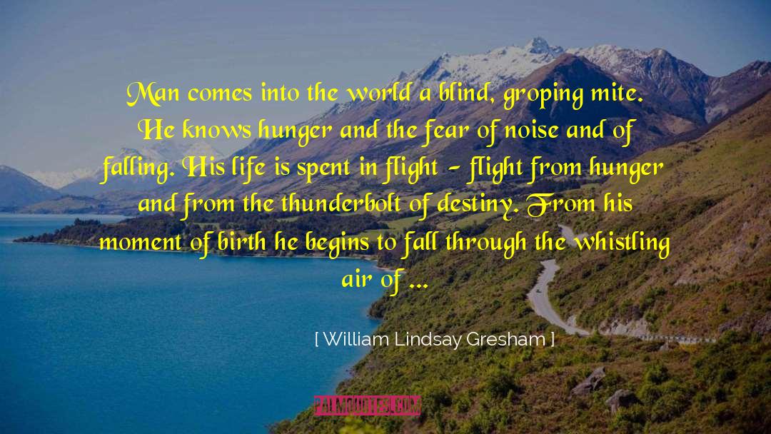 Insecurity And Fear quotes by William Lindsay Gresham