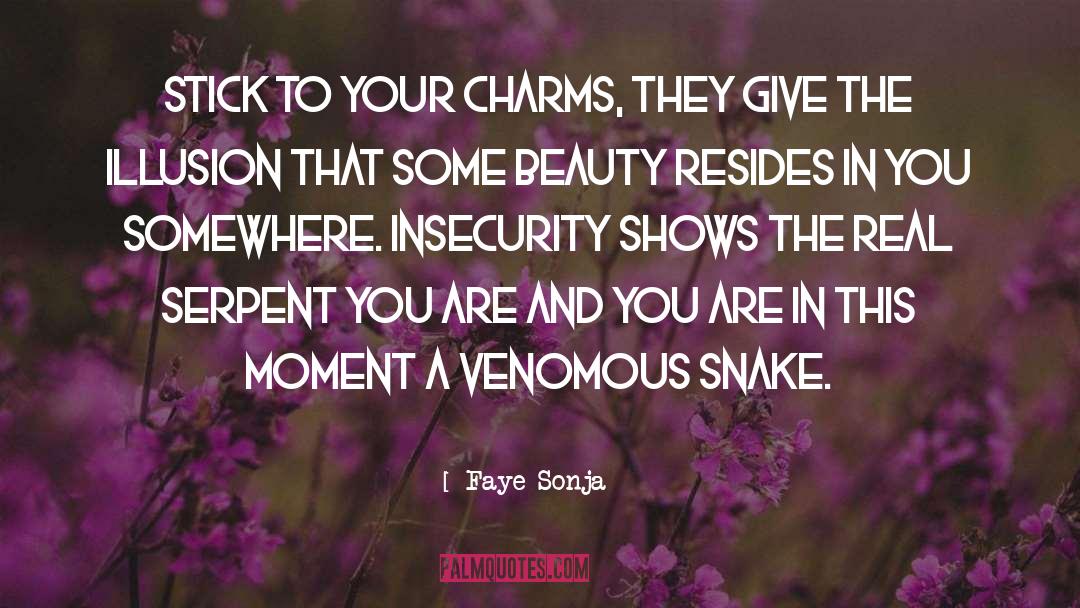 Insecurity quotes by Faye Sonja