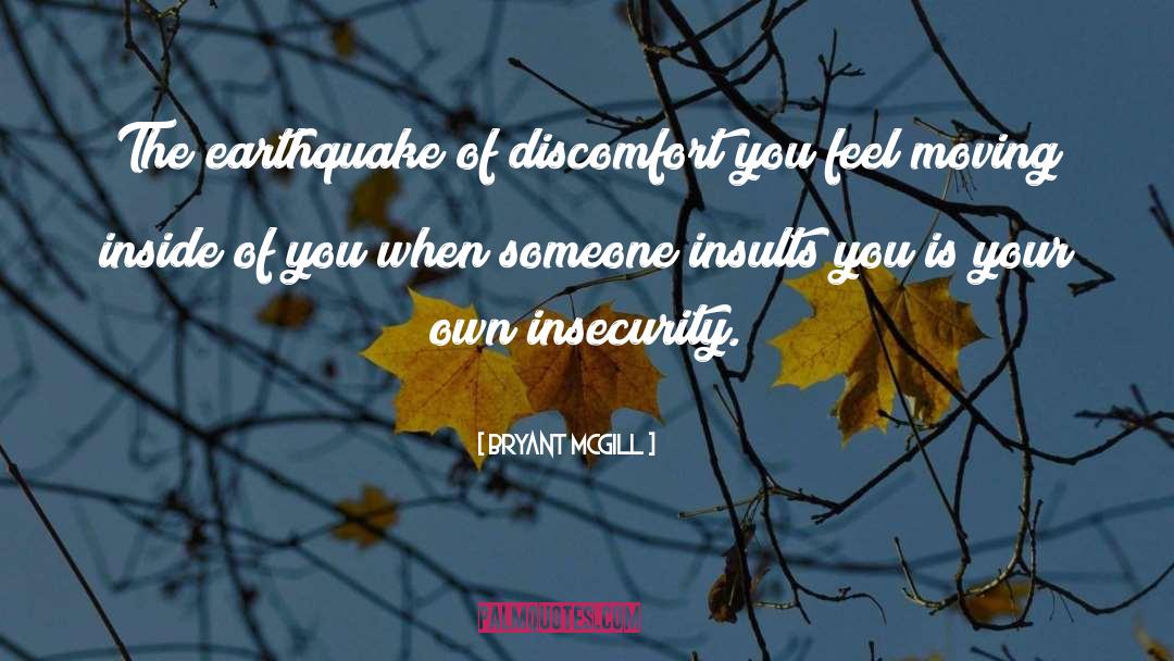 Insecurity quotes by Bryant McGill