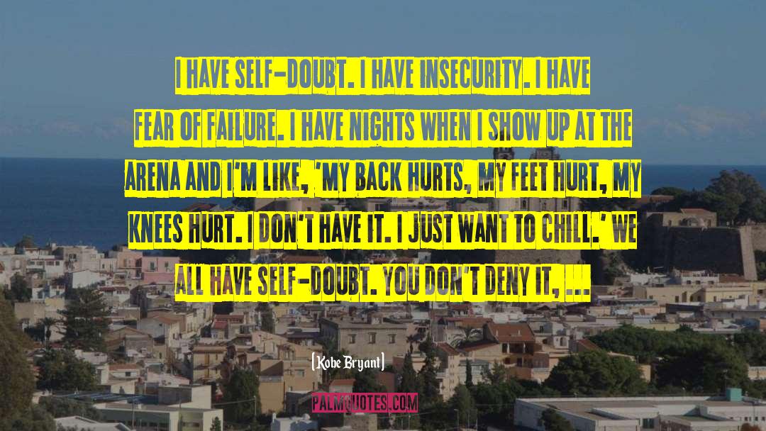 Insecurity quotes by Kobe Bryant