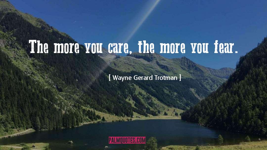 Insecurity quotes by Wayne Gerard Trotman