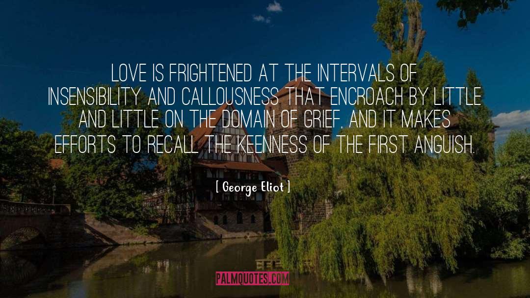 Insensibility quotes by George Eliot