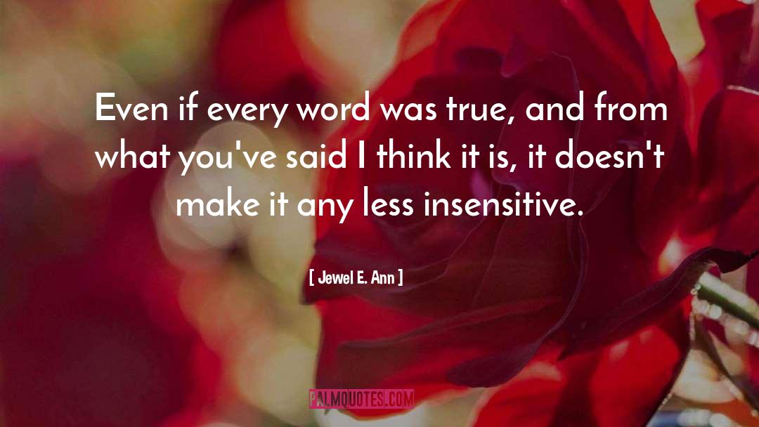 Insensitive quotes by Jewel E. Ann