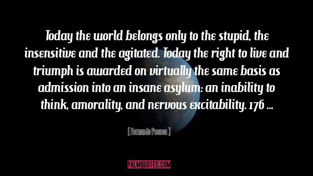 Insensitive quotes by Fernando Pessoa