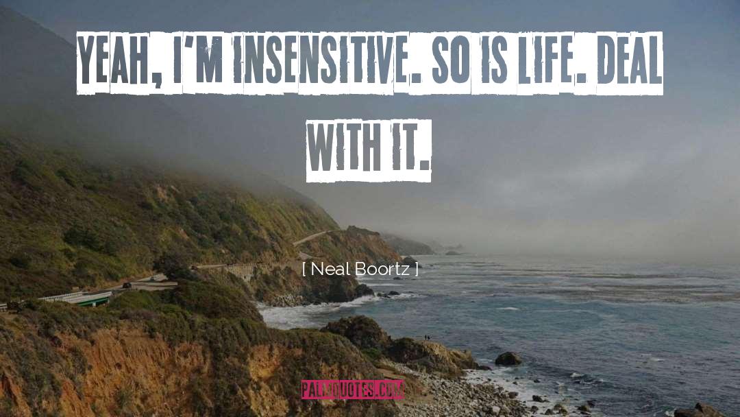 Insensitive quotes by Neal Boortz