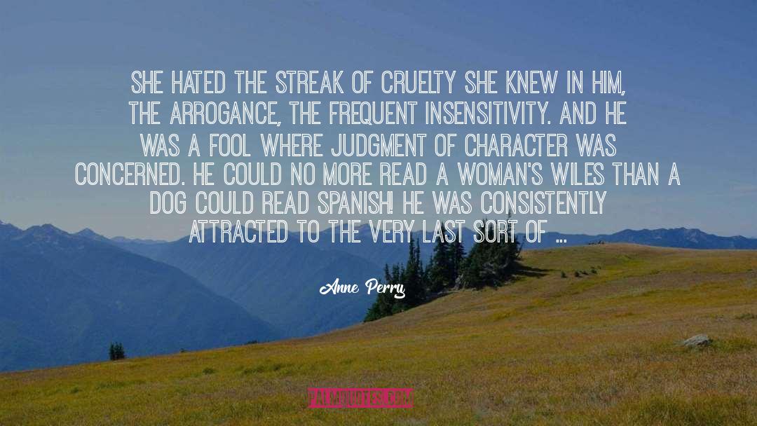 Insensitivity quotes by Anne Perry