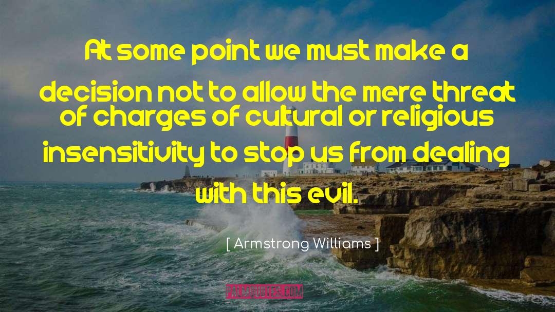 Insensitivity quotes by Armstrong Williams