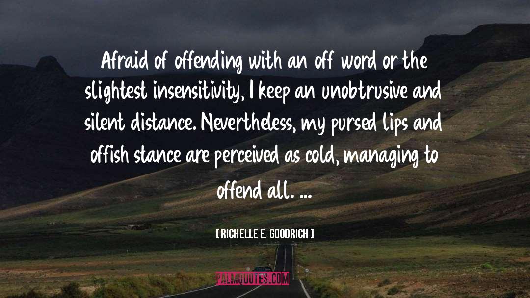 Insensitivity quotes by Richelle E. Goodrich