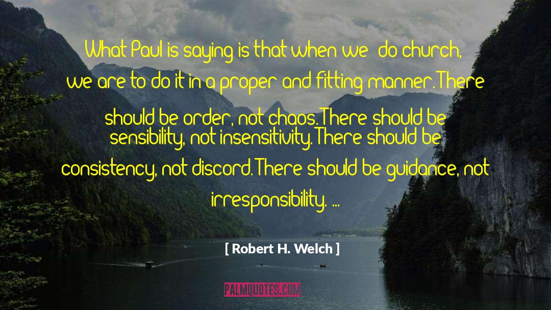 Insensitivity quotes by Robert H. Welch