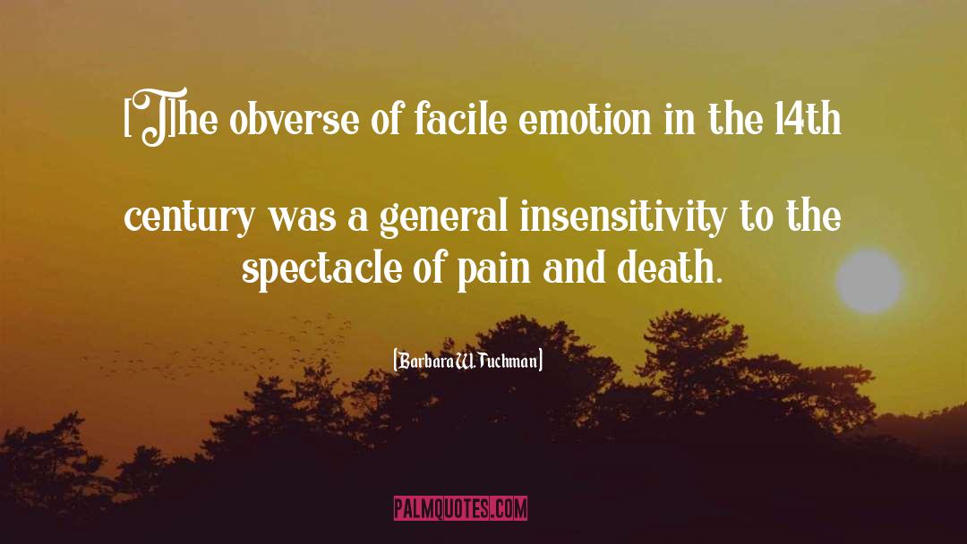 Insensitivity quotes by Barbara W. Tuchman