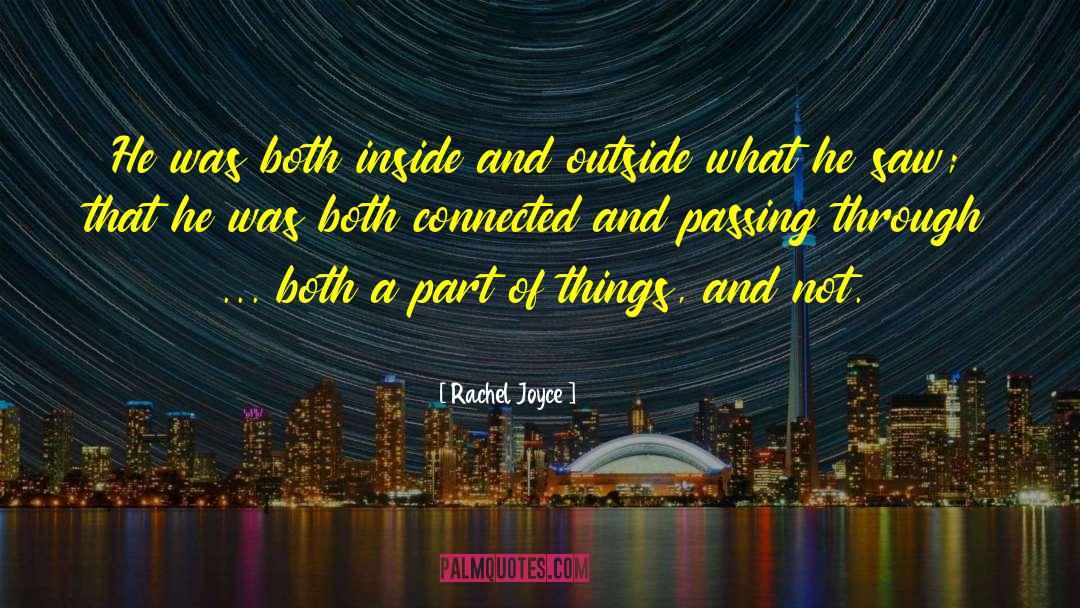 Inside And Outside quotes by Rachel Joyce