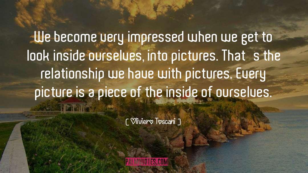Inside Ourselves quotes by Oliviero Toscani