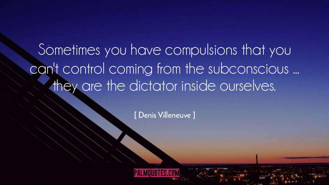 Inside Ourselves quotes by Denis Villeneuve