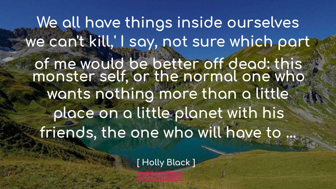 Inside Ourselves quotes by Holly Black