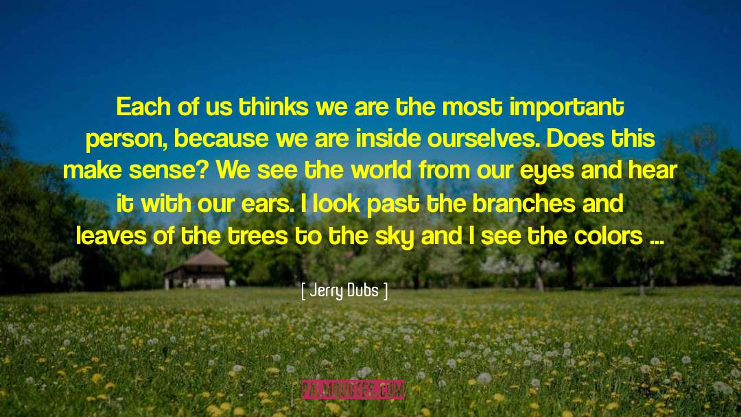 Inside Ourselves quotes by Jerry Dubs