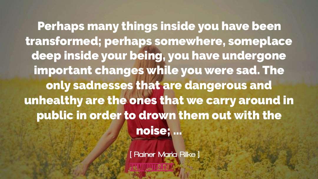 Inside You quotes by Rainer Maria Rilke