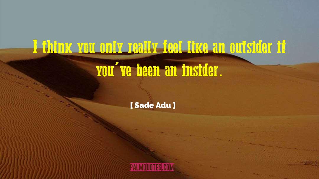 Insider quotes by Sade Adu
