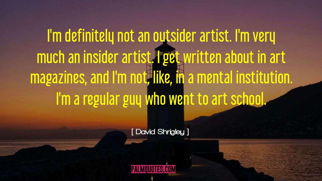 Insider quotes by David Shrigley