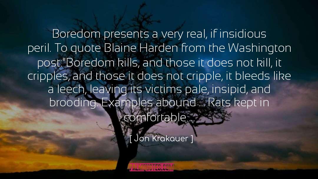 Insidious quotes by Jon Krakauer