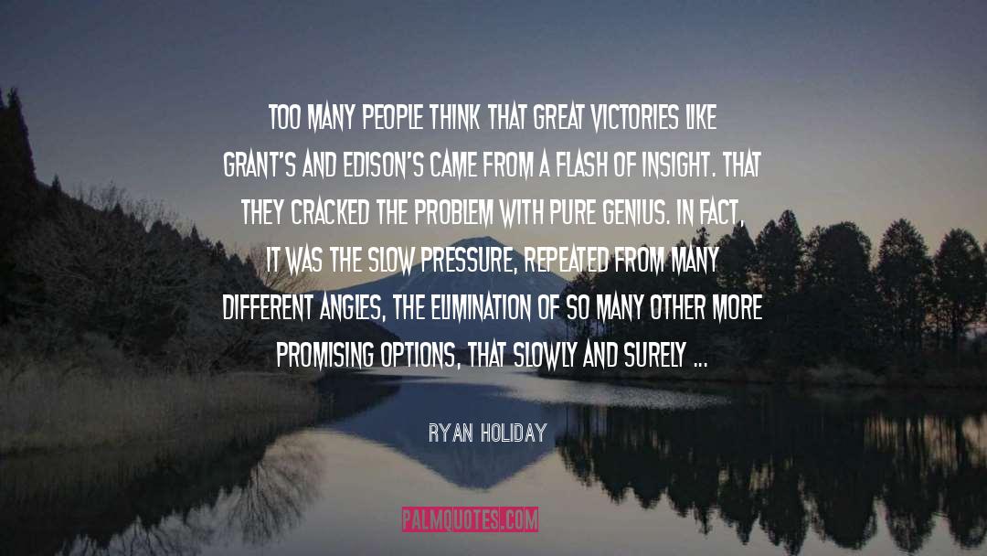 Insight quotes by Ryan Holiday