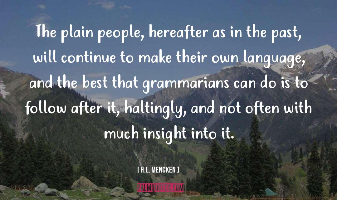 Insight quotes by H.L. Mencken