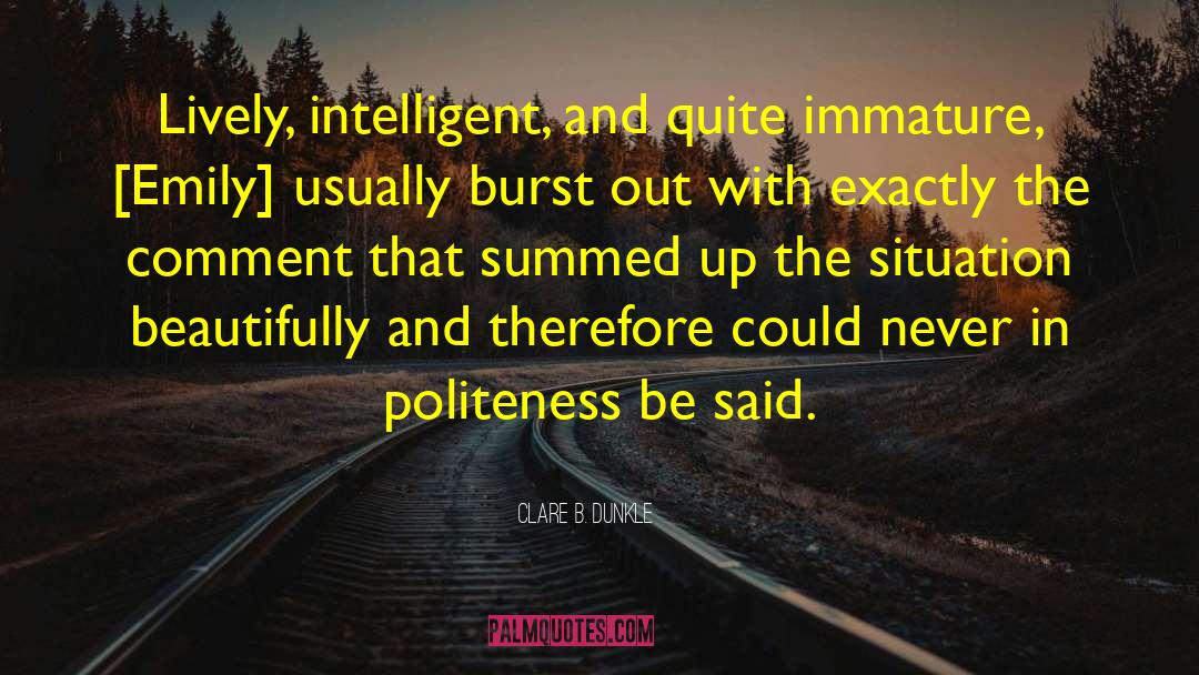 Insightfulness quotes by Clare B. Dunkle