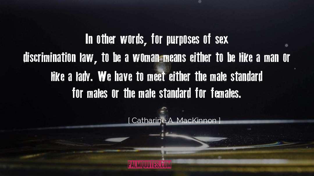 Insignificance Of Man quotes by Catharine A. MacKinnon