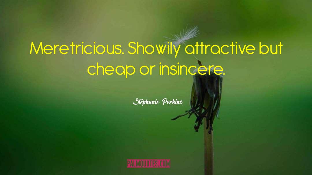 Insincere quotes by Stephanie Perkins