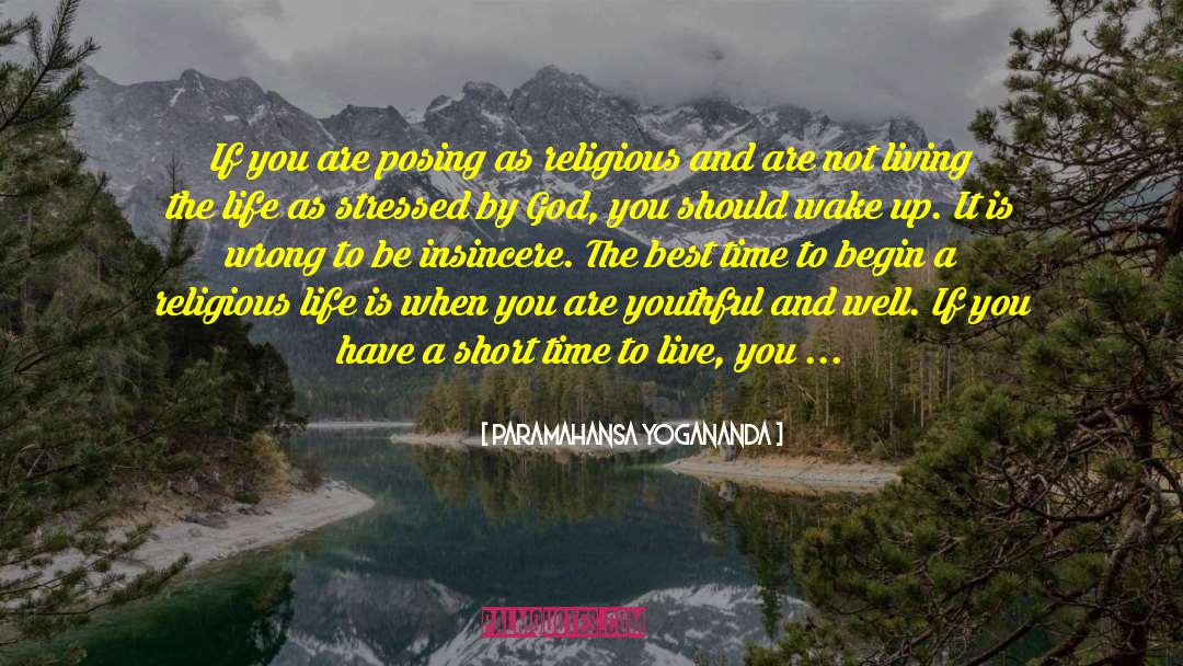 Insincere quotes by Paramahansa Yogananda