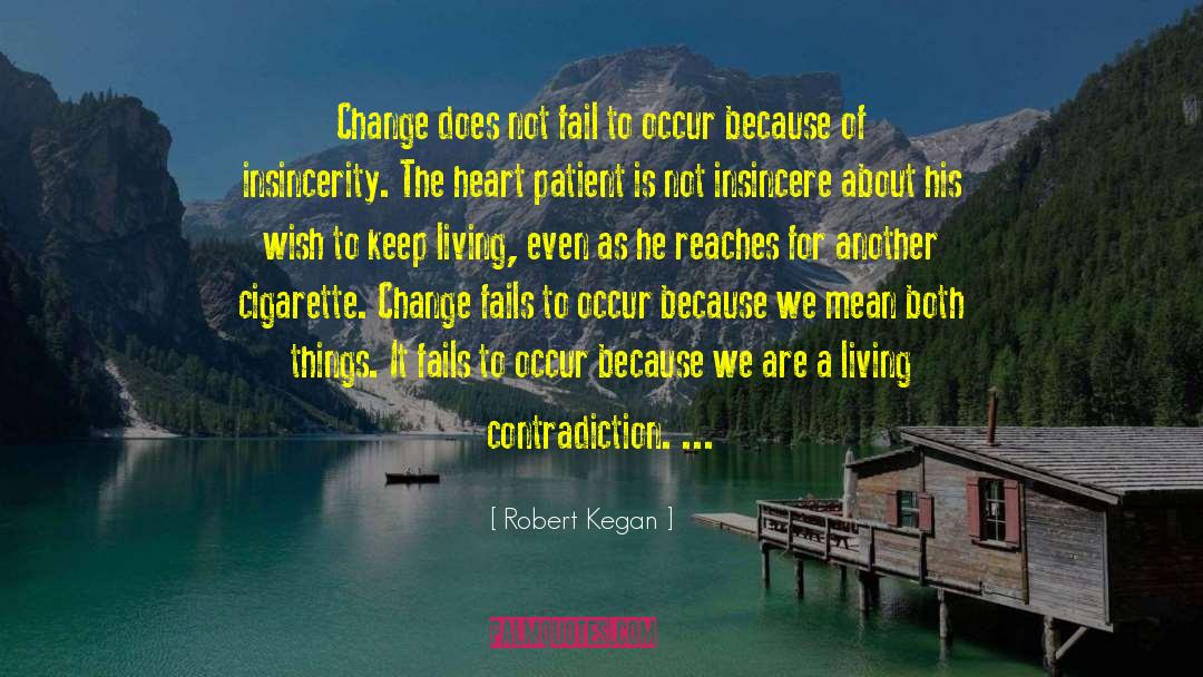 Insincerity quotes by Robert Kegan