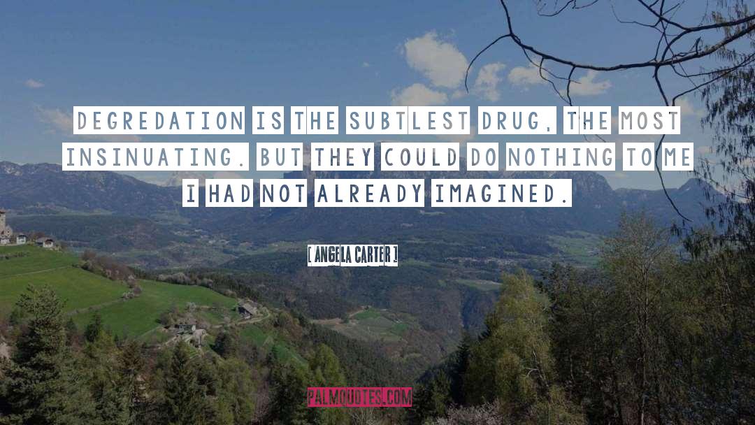Insinuating quotes by Angela Carter