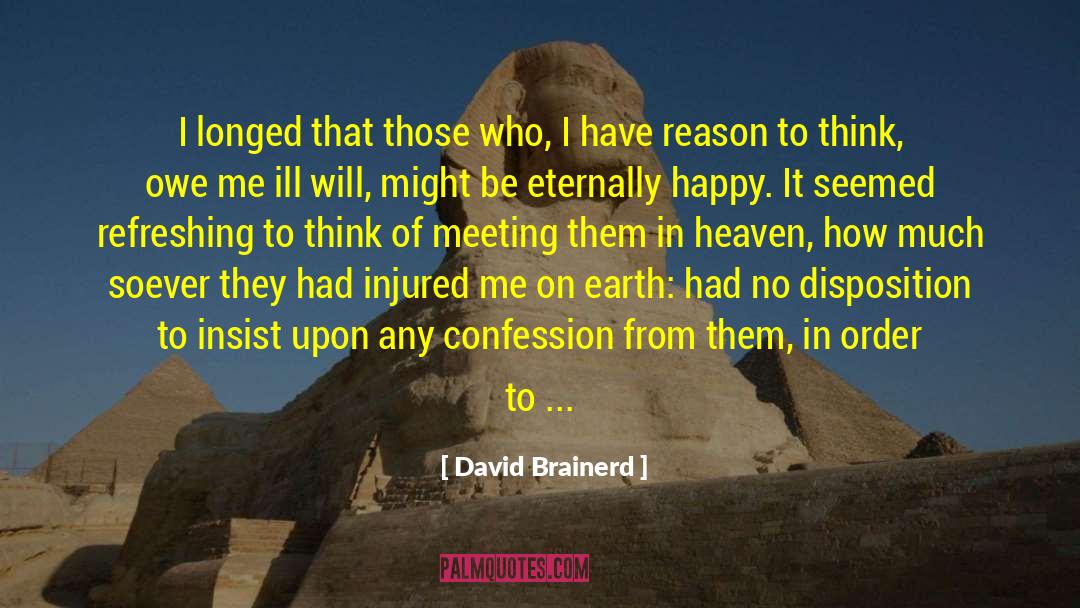 Insist Upon quotes by David Brainerd