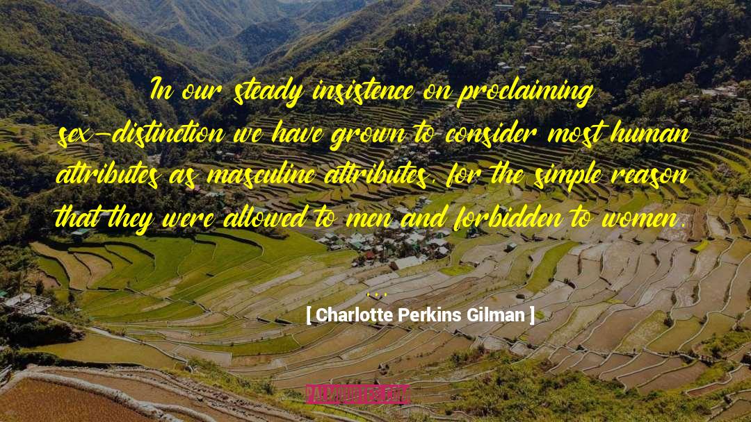 Insistence quotes by Charlotte Perkins Gilman