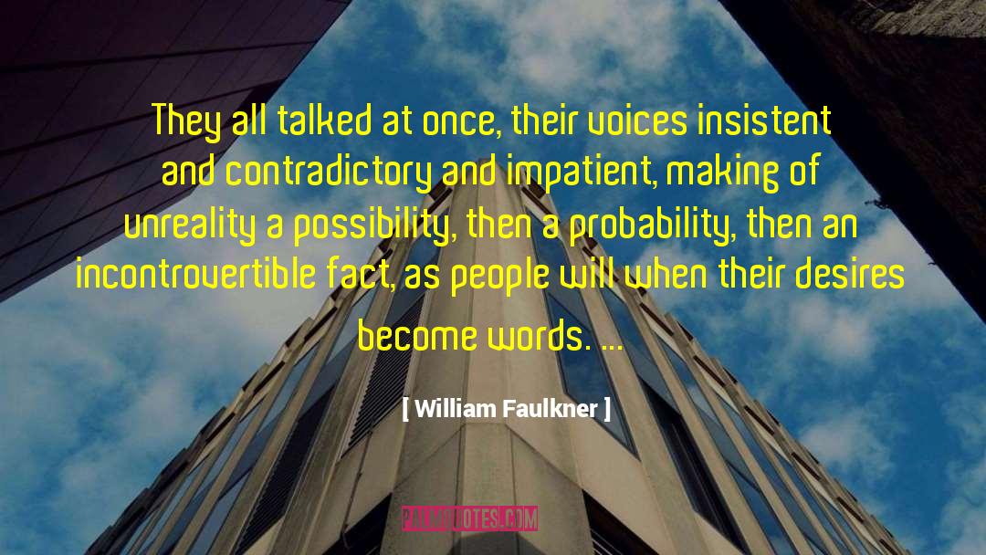 Insistent quotes by William Faulkner