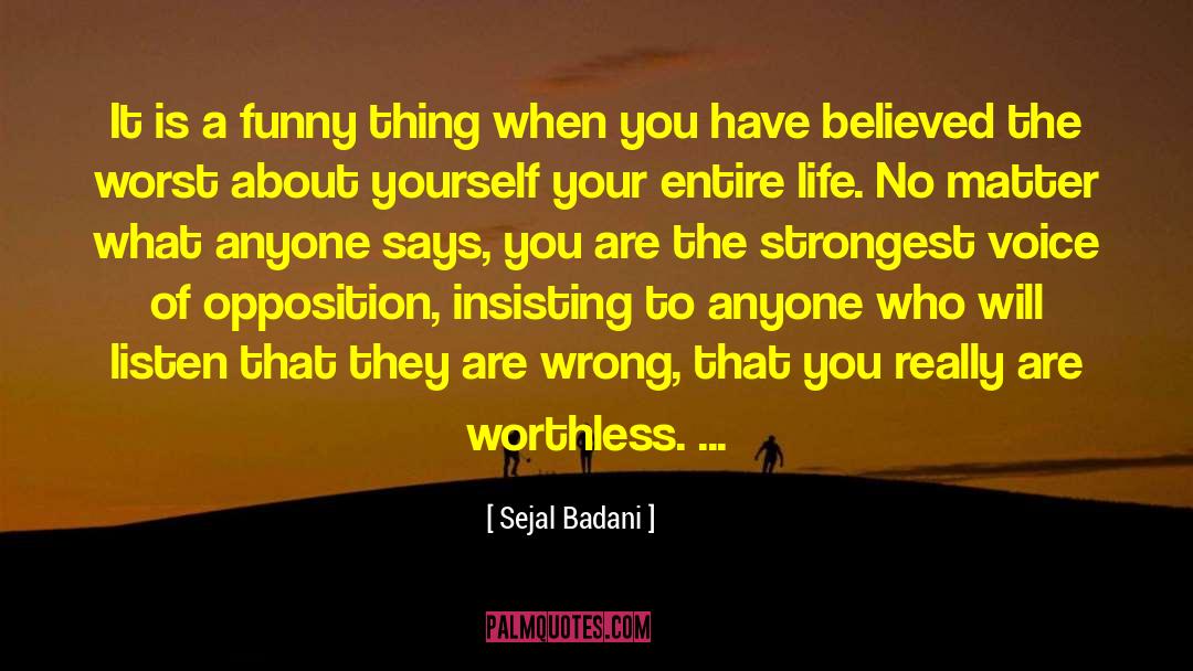 Insisting quotes by Sejal Badani