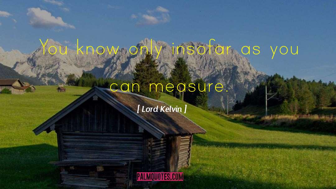 Insofar quotes by Lord Kelvin