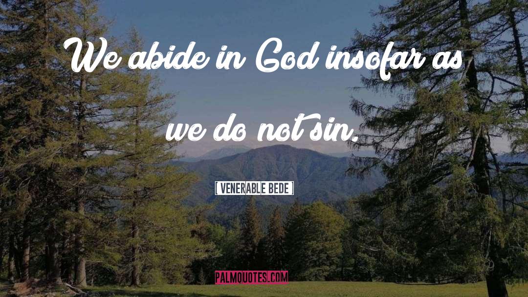 Insofar quotes by Venerable Bede