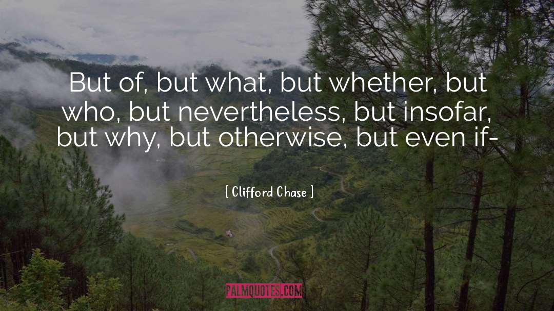 Insofar quotes by Clifford Chase
