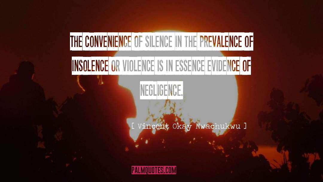 Insolence quotes by Vincent Okay Nwachukwu