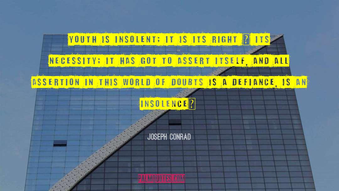 Insolence quotes by Joseph Conrad