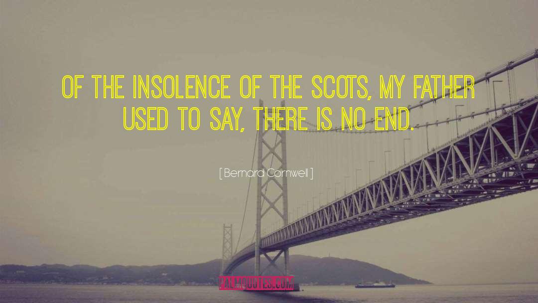 Insolence quotes by Bernard Cornwell