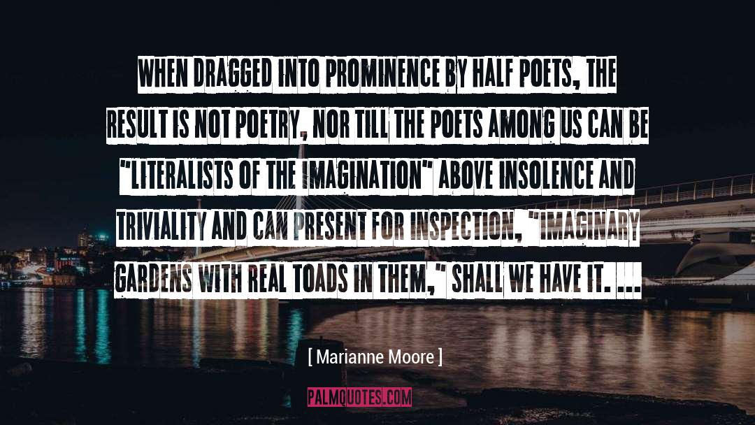 Insolence quotes by Marianne Moore