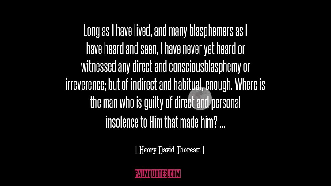 Insolence quotes by Henry David Thoreau