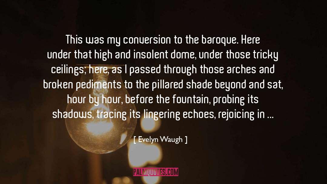 Insolent quotes by Evelyn Waugh