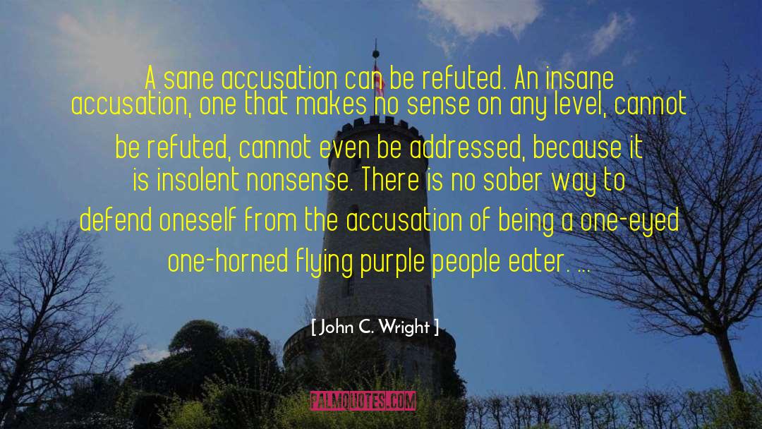 Insolent quotes by John C. Wright